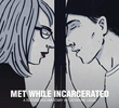 Met While Incarcerated