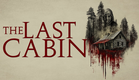 The Last Cabin | Official Trailer