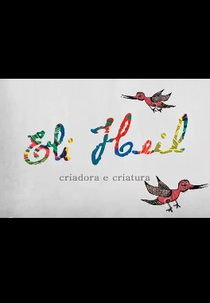 Eli Heil • Criadora e Criatura (Eli Heil • Criadora e Criatura)