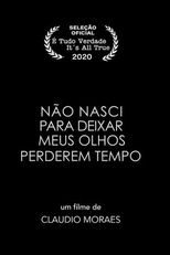 Não Nasci para Deixar meus Olhos Perderem Tempo (Não Nasci para Deixar meus Olhos Perderem Tempo)