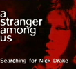 A Stranger Among Us: Searching For Nick Drake