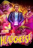 Headcheese: The Movie (Headcheese: The Movie)