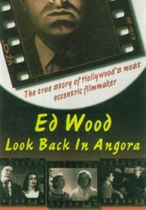 Ed Wood: O Homem que Amava o Cinema (Ed Wood: Look Back in Angora)