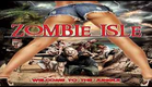 ZOMBIE ISLE - Official Trailer - Zombies, Cannibals and Mad Nazi Scientists - Abominations Galore