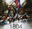 1804 The Hidden History of Haiti