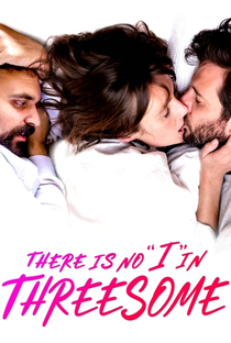 There is No I In Threesome - Poster / Capa / Cartaz - Oficial 1