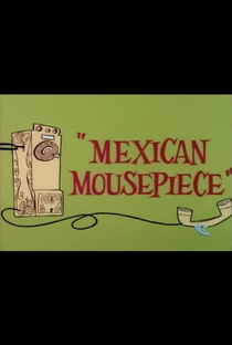 Mexican Mousepiece - Poster / Capa / Cartaz - Oficial 1