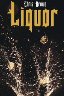 Chris Brown: Liquor - Poster / Capa / Cartaz - Oficial 1