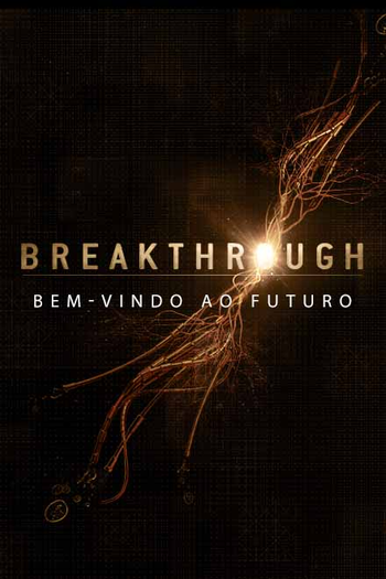 Poster de Série BREAKTHROUGH – BEM-VINDO AO FUTURO (2014)