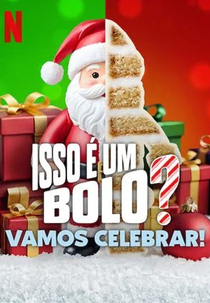 Isso é um Bolo? Vamos Celebrar! (1ª Temporada) (Is It Cake? Holiday! (Season 1))