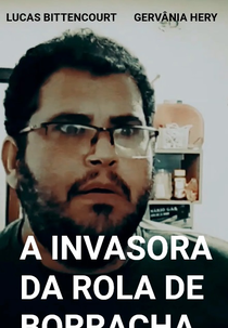 A Invasora da Rola de Borracha (A Invasora da Rola de Borracha)