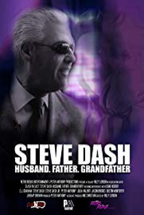 Steve Dash, Husband, Father, Grandfather: A Memorial Documentary - Poster / Capa / Cartaz - Oficial 1