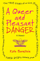 Kate Bornstein is a queer & pleasant danger (Kate Bornstein is a queer & pleasant danger)