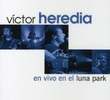 Victor Heredia En Vivo En El Luna Park