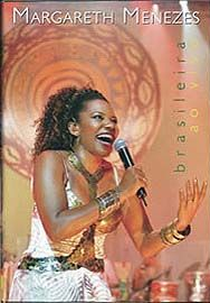 Margareth Menezes - Brasileira ao Vivo (Margareth Menezes: Brasileira ao Vivo)