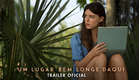 Um Lugar Bem Longe Daqui | Trailer Oficial Dublado | 1 de setembro exclusivamente nos cinemas