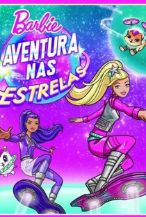 Barbie: Aventura nas Estrelas - Poster / Capa / Cartaz - Oficial 2