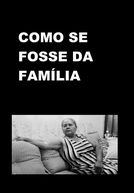 Como Se Fosse da Família