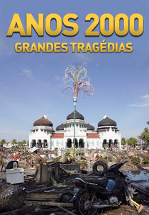 Anos 2000 - Grandes Tragédias (Anos 2000 - Grandes Tragédias)