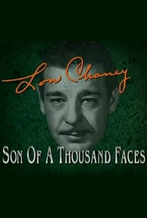Biografias: Lon Chaney - Son of a Thousand Faces - Poster / Capa / Cartaz - Oficial 1