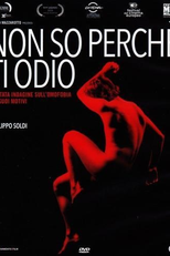 I Don't Know Why I Hate You (Non so perché ti odio)