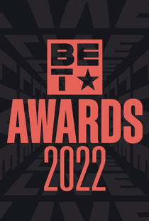 BET Awards 2022 - Poster / Capa / Cartaz - Oficial 1