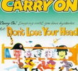 Carry On - Don't Lose Your Head