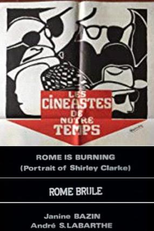 Roma em Chamas: Um Retrato de Shirley Clarke (Cinéastes de notre temps - Rome Brûle)