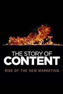 The Story of Content: Rise of the New Marketing - Poster / Capa / Cartaz - Oficial 1