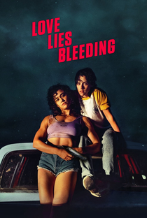 Love Lies Bleeding: O Amor Sangra - Poster / Capa / Cartaz - Oficial 2