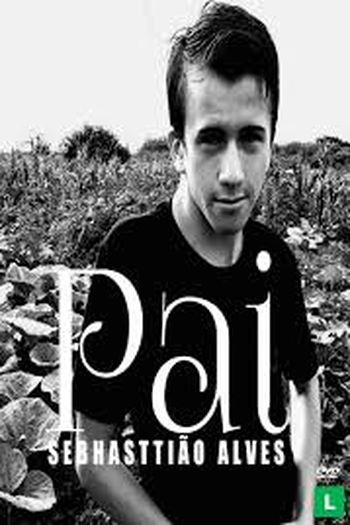 Poster de Filme Sebhasttião Alves - Pai (2020)