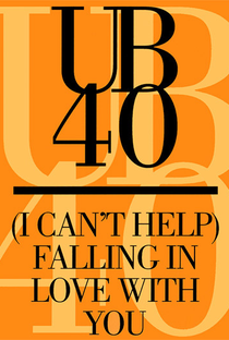 UB40: (I Can't Help) Falling in Love With You - Poster / Capa / Cartaz - Oficial 1