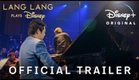 Lang Lang Plays Disney | Official Trailer | Disney+