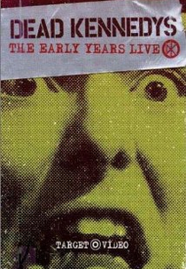 Dead Kennedys - The Early Years (Dead Kennedys - The Early Years)