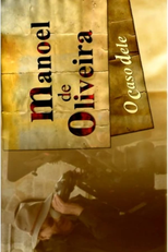 Manoel de Oliveira, O Caso Dele (Manoel de Oliveira, O Caso Dele)