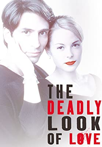 The Deadly Look of Love (The Deadly Look of Love)