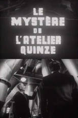 The Mystery of Workshop 15 (Le Mystère de l’atelier quinze)