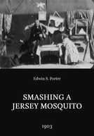 Smashing a Jersey Mosquito (Smashing a Jersey Mosquito)
