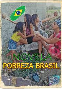 Pobreza Brasil (1ª Temporada) (Pobreza Brasil  (1ª Temporada))