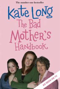 The Bad Mother's Handbook - Poster / Capa / Cartaz - Oficial 1