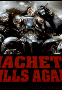 Machete Mata Outra Vez... No Espaço! (Machete Kills Again... In Space!)