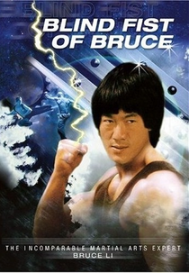 Blind Fist of Bruce (Mang quan gui shou)