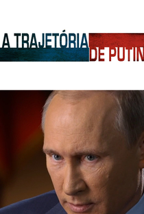 A Trajetória de Putin - Poster / Capa / Cartaz - Oficial 1
