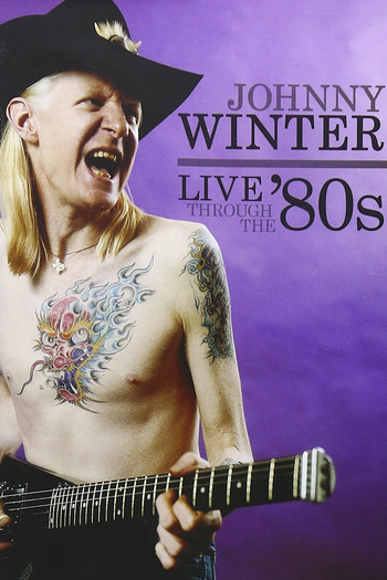 Poster de Filme Johnny Winter - Live Through The '80s (2010)