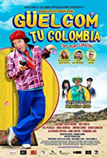 Güelcom tu Colombia - Poster / Capa / Cartaz - Oficial 1