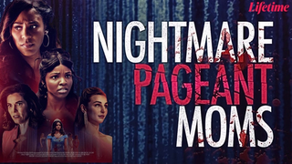 Trailer: LIFETIME "Nightmare Pageant Moms" Trailer starring Brittney Q. Hill
