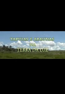 Tapuias e Abaunas na Terra da Luz (Tapuias e Abaunas na Terra da Luz)