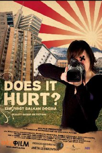 Poster de Filme Does It Hurt? The First Balkan Dogma (2007)