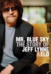 Mr Blue Sky: The Story of Jeff Lynne and ELO (Mr Blue Sky: The Story of Jeff Lynne and ELO)