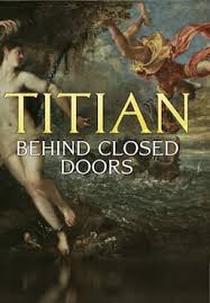 Titian - Behind Closed Doors (Titian - Behind Closed Doors)